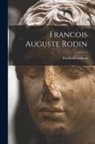 Frederick Lawton - Francois Auguste Rodin