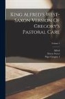 Pope Gregory I, Henry Sweet, Alfred (King of England) - King Alfred's West-saxon Version Of Gregory's Pastoral Care; Volume 1