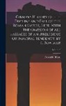 Edward Gibbon - Gibbon's History of the Decline and Fall of the Roman Empire, Repr. With the Omission of All Passages of an Irreligious Or Immoral Tendency, by T. Bow