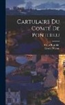 Ernest Ponthieu, Ernest Prarond - Cartulaire Du Comté De Ponthieu