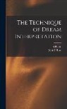 Wilhelm Stekel, John E. (John Edward) Lind - The Technique of Dream Interpretation