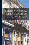 Anonymous - Primera jornada de Jose Marti en Cayo Hueso