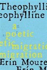 Erín Moure, Ern Moure, Elisa Sampedrín, Elisa Sampedrn - Theophylline