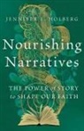 Jennifer L Holberg, Jennifer L. Holberg - Nourishing Narratives