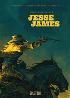 Dobbs, Chris Regnault - Die wahre Geschichte des Wilden Westens: Jesse James