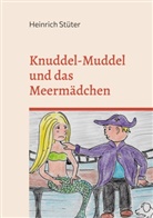 Heinrich Stüter - Knuddel-Muddel und das Meermädchen