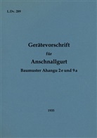 Thomas Heise - L.Dv. 289 Gerätevorschrift für Anschnallgurt Baumuster Ahangu 2e und 9a