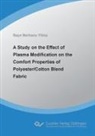 Baye Berhanu Yilma - A Study on the Effect of Plasma Modification on the Comfort Properties of Polyester/Cotton Blend Fabric