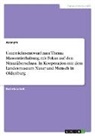 Anonym, Anonymous - Unterrichtsentwurf zum Thema Massentierhaltung mit Fokus auf den Nitratüberschuss. In Kooperation mit dem Landesmuseum Natur und Mensch in Oldenburg