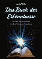 Anja Walz - Das Buch der Erkenntnisse