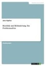 Jana Vigelius - Bioethik und Behinderung. Ein Problemaufriss