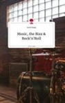 Sarah Knapp - Music, the Bizz & Rock'n'Roll. Life is a Story - story.one