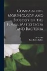 Isaac Bayley Balfour, Anton Bary - Comparative Morphology and Biology of the Fungi, Mycetozoa and Bacteria