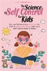 E. Kennedy, Sj Publishers - The Science of Self Control for Kids