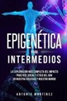 Antonio Martínez - Epigenética para intermedios