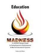 Corey Lee Wilson - Education Madness