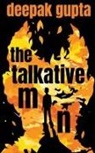 Deepak Gupta - The Talkative Man