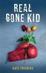Kate Fridriks - Real Gone Kid
