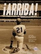 Bill Nowlin, Glen Sparks - ¡Arriba! La heroica vida de Roberto Clemente