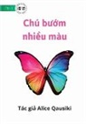 Alice Qausiki - A Colourful Butterfly - Chú b¿¿m nhi¿u màu