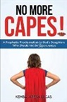 Kemba Jarena Lucas - No More Capes!