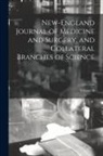 Anonymous - New-England Journal of Medicine and Surgery, and Collateral Branches of Science; Volume 10