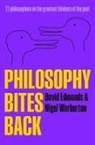 David Edmonds, David (Oxford University Edmonds, Nigel Warburton, Nigel (Open University) Warburton, Warburton Nigel - Philosophy Bites Back