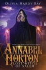 Olivia Hardy Ray - Annabel Horton, Lost Witch of Salem