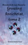 Bloodwitch Luz Oscuria - Growing Antichrist, tome 2