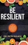 Pete Sulack - Be Resilient