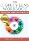 Beth-Sarah Wright - The DIGNITY Lens Workbook