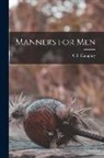 C. E. Humphry - Manners for Men