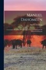 Maurice Delafosse - Manuel Dahoméen: Grammaire, Chrestomathie, Dictionnaire Français-Dahoméen Et Dahoméen-Français