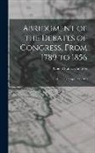 United States Congress - Abridgment of the Debates of Congress, From 1789 to 1856: Oct. 17, 1803-April 25, 1808