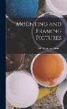 Paul Nooncree Hasluck - Mounting and Framing Pictures