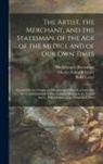 Michelangelo Buonarroti, Charles Edwards Lester, Amerigo Vespucci - The Artist, the Merchant, and the Statesman, of the Age of the Medici, and of Our Own Times: A Letter On the Genius and Sculptures of Powers. a Letter