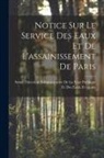 Seine (France) Direction Administrat - Notice Sur Le Service Des Eaux Et De L'assainissement De Paris