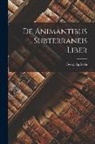 Georg Agricola - De Animantibus Subterraneis Liber