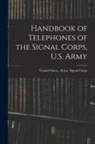 United States Army Signal Corps - Handbook of Telephones of the Signal Corps, U.S. Army