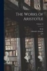 Aristotle Aristotle, W. D. Ross, J. A. Smith - The Works of Aristotle; Volume 12