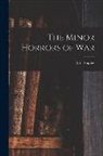 A. E. Shipley - The Minor Horrors of War