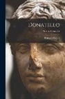 Arsène Alexandre - Donatello; biographie critique