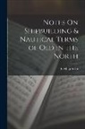 E. Magnússon - Notes On Shipbuilding & Nautical Terms of Old in the North