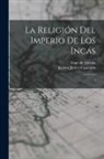 Lope De Atienza, Jacinto Jijón Y. Caamaño - La religión del imperio de los incas: 1