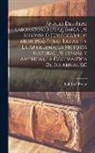 Luis José Proust - Anales Del Real Laboratorio De Química De Segovia Ó Colección De Memorias Sobre Las Artes, La Artillería, La Historia Natural De España Y Américas, La