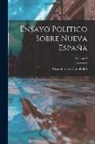 Alexander Von Humboldt - Ensayo Político Sobre Nueva España; Volume 5