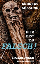 Andreas Gößling - Hier bist du falsch!