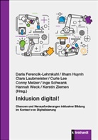 Daria Ferencik-Lehmkuhl, Ilham Huynh, Clara Laubmeister, Clara Laubmeister u a, Curie Lee, Conny Melzer... - Inklusion digital!