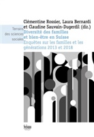 Laura Bernardi, ROSSIER BERNARDI, Marion Burkimsher, Yvon Csonka, Roxane Gerber, Dorian Kessler... - Diversité des familles et bien-être en Suisse : enquêtes sur les familles et les générations 2013 et 2018