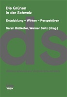 Sarah Bütikofer, Werner Seitz - Die Grünen in der Schweiz
